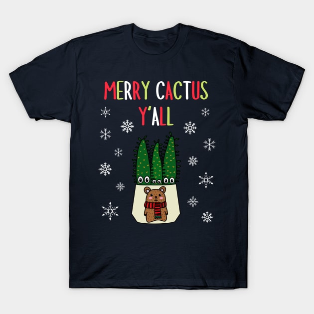 Merry Cactus Y'all - Eves Pin Cacti In Christmas Bear Pot T-Shirt by DreamCactus